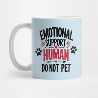 Emotional-Support-Human-Do-Not-Pet Mug